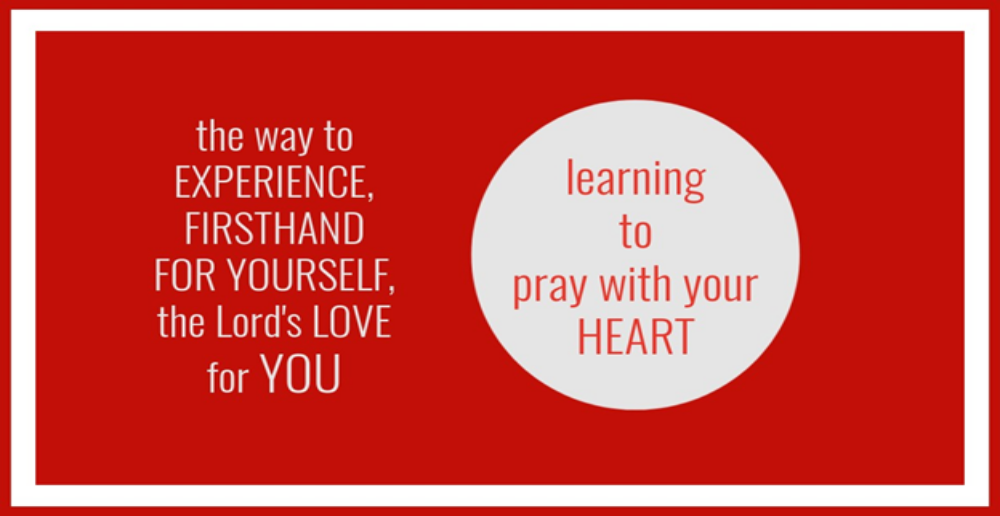 Learning to Pray with Your HEART!