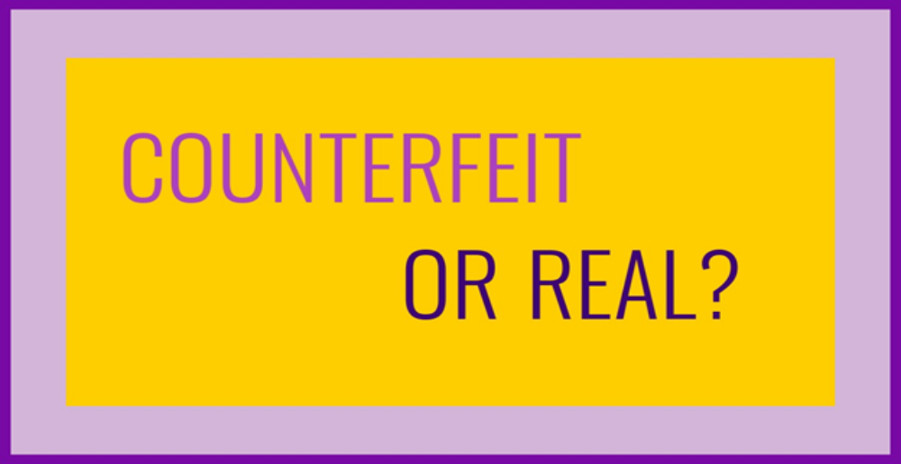 Do You Wish COUNTERFEIT Stuff Or the REAL thing!